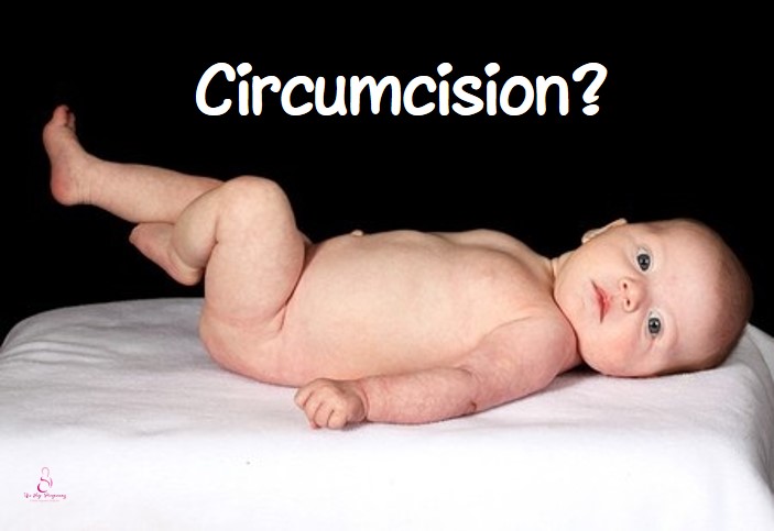Should I Get My Baby Boy Circumcised Pregnancy In Singapore